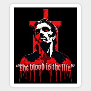 The Blood is the Life! Sticker